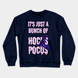 It's Just a Bunch of Hocus Pocus Crewneck Sweatshirt